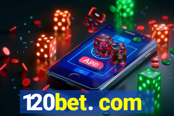 120bet. com